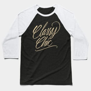 Classy Chic Handlettering Text Classy version Baseball T-Shirt